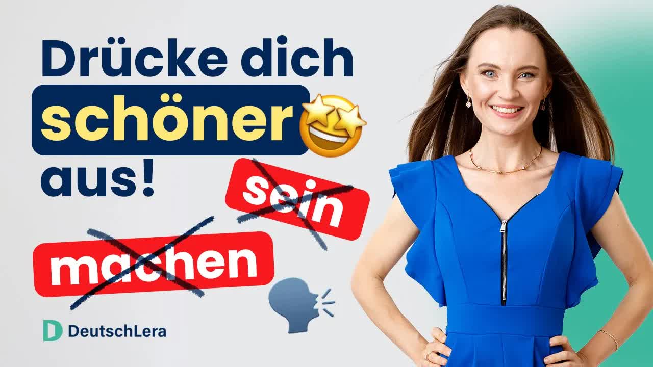 بالاخره زیباتر صحبت کن! جایگزین‌هایی برای «sein» و «machen» | یادگیری آلمانی B1 تا C1