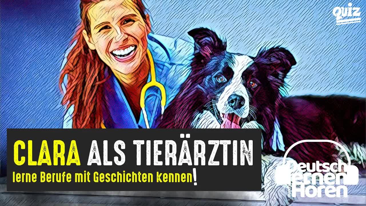 یادگیری آلمانی با داستان کوتاه | کلارا به‌عنوان دامپزشک | سطح B2