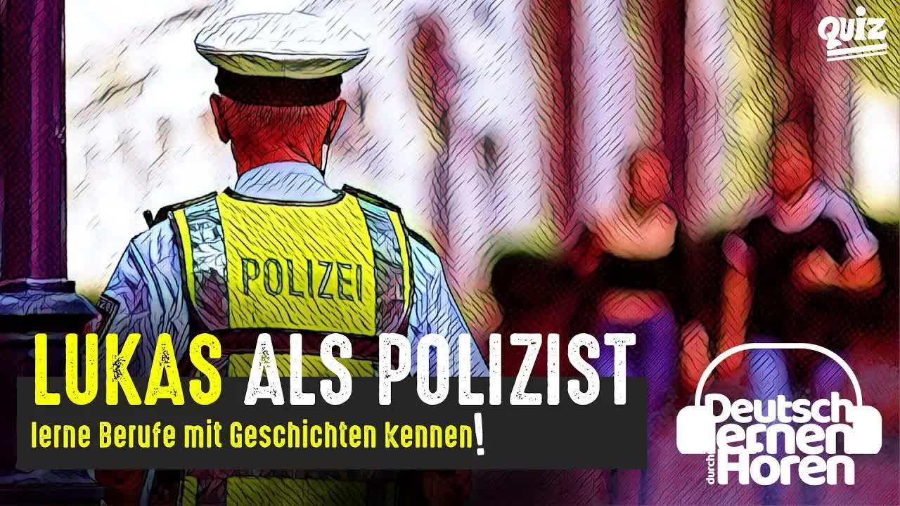یادگیری آلمانی با داستان کوتاه | لوکاس به‌عنوان پلیس | سطح B2